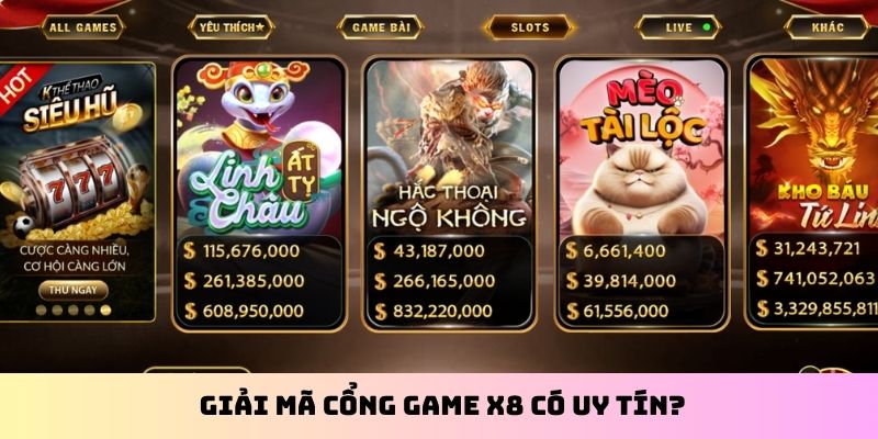 Giải mã cổng game X8 có uy tín?