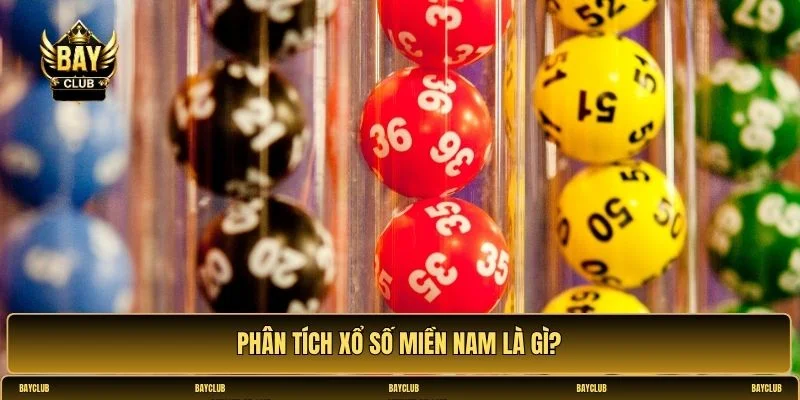 Phân tích xổ số miền Nam & cách dự đoán